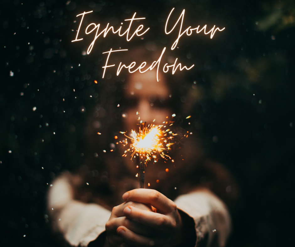 Ignite Your Freedom